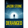 Deranged