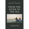 From the River to the Sea: Palestine and Israel in the Shadow of Peace
