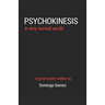 Psychokinesis, a Very Normal World