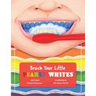 Brush Your Little Pearly Whites