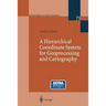 A Hierarchical Coordinate System for Geoprocessing and Cartography