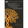 Imagining the Celtic Past in Modern Fantasy
