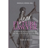 Dear Future Lawyer: An Intimate Survival Guide For The Minority Female Law Student