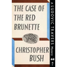 The Case of the Red Brunette: A Ludovic Travers Mystery