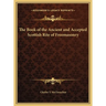 The Book of the Ancient and Accepted Scottish Rite of Freemasonry