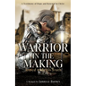 Warrior in the Making: Armed with His Truth