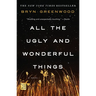 All the Ugly and Wonderful Things