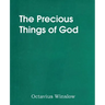 The Precious Things of God