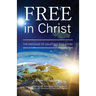 Free in Christ: The Message of Galatians for Today