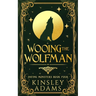 Wooing the Wolfman: A Werewolf Fated Mates Paranormal Romance