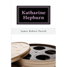 Katharine Hepburn: The Untold Story