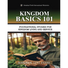Kingdom Basics 101: Foundational Studies for Kingdom Living and Service