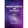 Quantum Energetics and Spirituality Volume 5: Aligning with Universal Consciousness