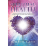 Spiritual Health: Understanding the Key to Spiritual Growth and the Function of Religion