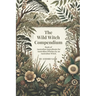 Wild Witch Compendium: Book of Australian Ingredients for Australian Witches by an Australian Witch