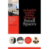 An Insider's Guide to Interior Design for Small Spaces: How to Create a Beautiful Home Quickly, Effectively and on a Budget