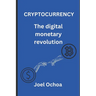 Cryptocurrency: The Digital Monetary Revolution