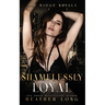 Shamelessly Loyal