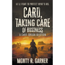 Card, Taking Care of Business: A Classic Western Adventure