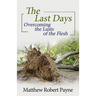 The Last Days: Overcoming the Lusts of the Flesh
