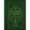 Father Humor: Mastering the Art of the Dad Joke