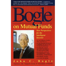 Bogle on Mutual Funds: New Perspectives for the Intelligent Investor