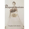 Repercussions: My Sister's Story