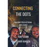 Connecting the Dots: Building Your Network and Legacy