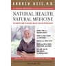 Natural Health, Natural Medicine: The Complete Guide to Wellness and Self-Care for Optimum Health