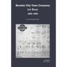 Boulder City Town Company Lot Sales 1859-1864: An Annotated Map Guide