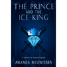 The Prince and the Ice King: Volume 1