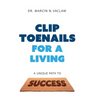 Clip Toenails for a Living: A Unique Path to Success