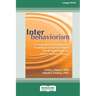 Interbehaviorism: A Comprehensive Guide to the Foundations of Kantor's Theory and Its Applications for Modern Behavior Analysis (16pt La