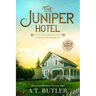The Juniper Hotel: Historical Women's Fiction Saga Large Print