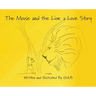 The Mouse and The Lion: A Love Story