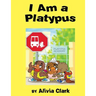 I am a Platypus