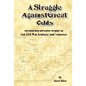 A Struggle Against Great Odds