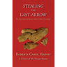 Stealing the Last Arrow: The Department of Interior Indian Probate Proceedings (Hardcover)