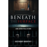 Beneath the Surface