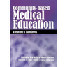 Community-Based Medical Education: A Teacher's Handbook
