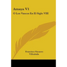 Amaya V1: O Los Vascos En El Siglo VIII: Novela Historica (1879)