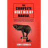 The Complete Debt Relief Manual: Step-By-Step Procedures for: Budgeting, Paying Off Debt, Negotiating Credit Card and IRS Debt Settlements, Avoiding B