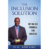 The Inclusion Solution: The Big Six Formula for Success