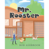 Mr. Rooster