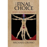 The Final Choice: Death or Transcendence?