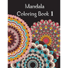 Mandala Coloring Book 1: Mandala Coloring Book for adults. 70 pages . 8.5 x 11, Soft Cover, Matte Finish