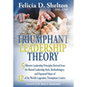 Triumphant Leadership Theory: Five Effective Leadership Principles Derived from the Shared Leadership Style, Methodologies, and Espoused Values of 1