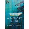 A Memory of Ice: The Antarctic Voyage of the Glomar Challenger