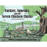 Turklet, Squeaky, and the Seven Chicken Chicks: Love Overcomes All