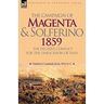 The Campaign of Magenta and Solferino 1859: the Decisive Conflict for the Unification of Italy